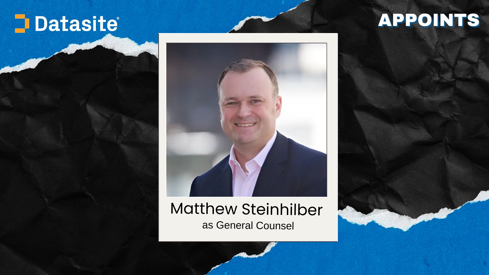 Datasite Appoints Matthew Steinhilber as General Counsel for AI-Driven M&A