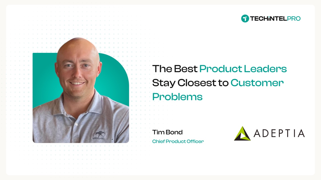 Tim Bond on Why Enterprise Software Must Fit the Customer's World