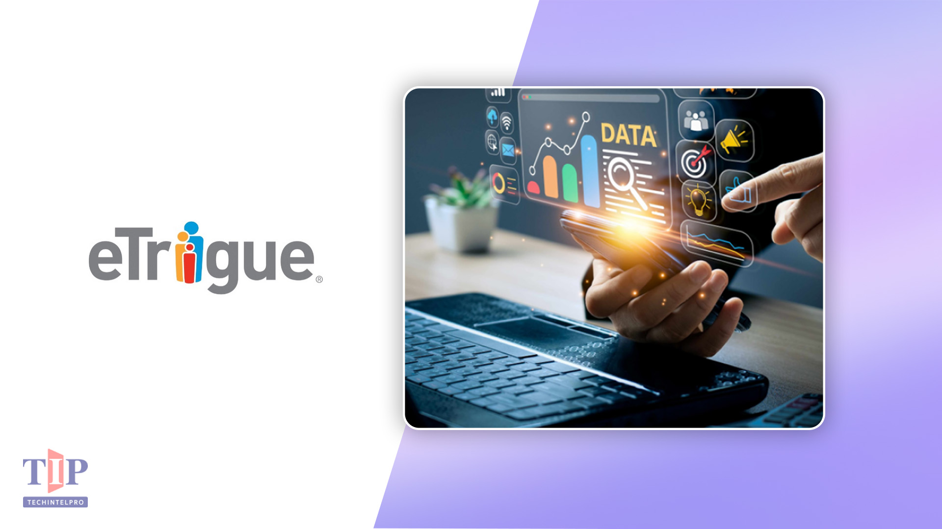 eTrigue Insights Launches 1:1 Context-Relevant Messaging for Partner Marketing