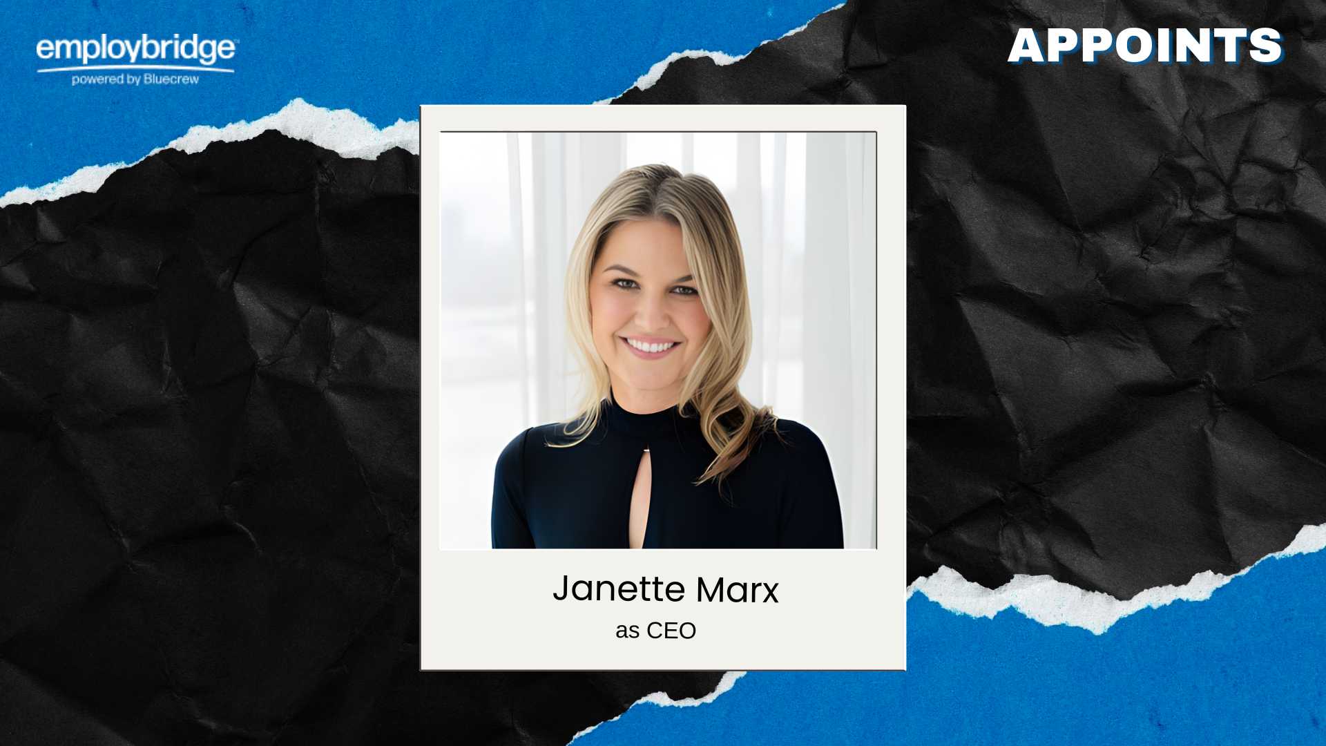 Janette Marx Appointed CEO of Staffing Leader Employbridge