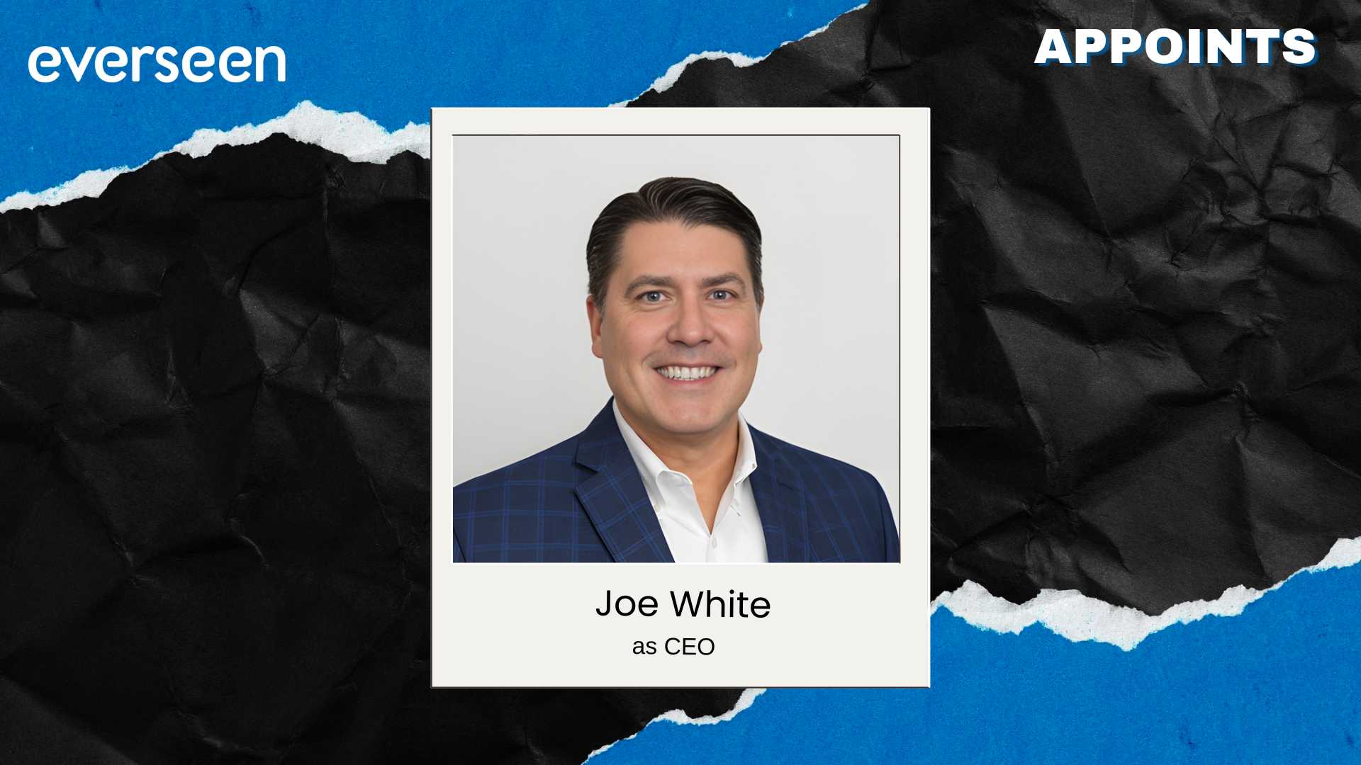 Everseen Appoints Joe White as CEO to Lead Vision AI Growth