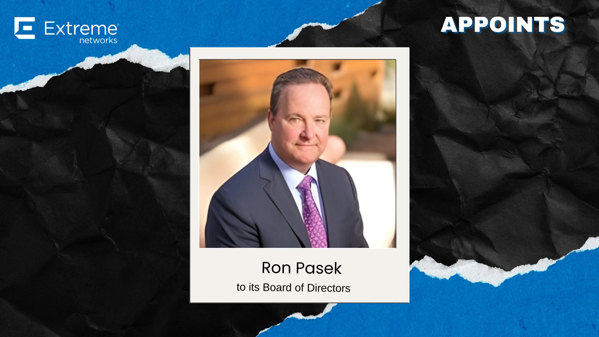 Extreme Networks Appoints Ron Pasek to its Board of Directors
