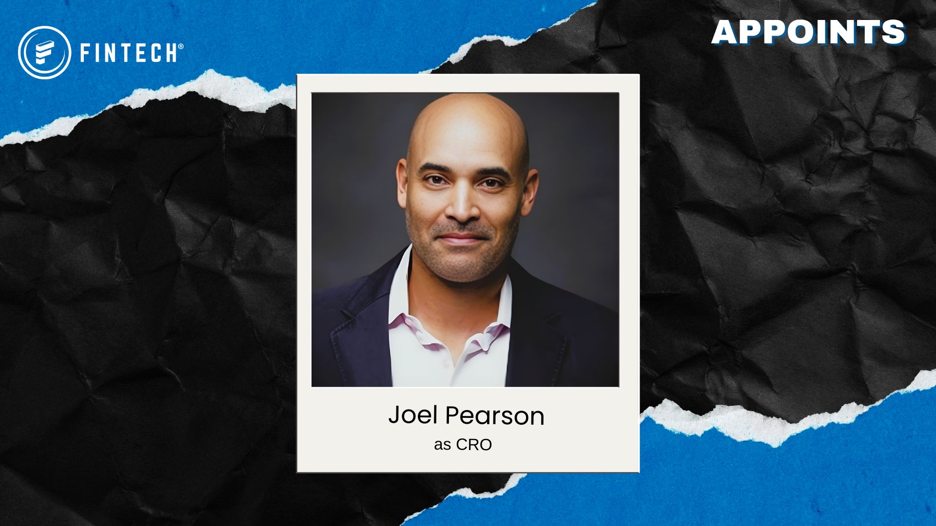 Fintech Appoints Joel Pearson as Chief Revenue Officer