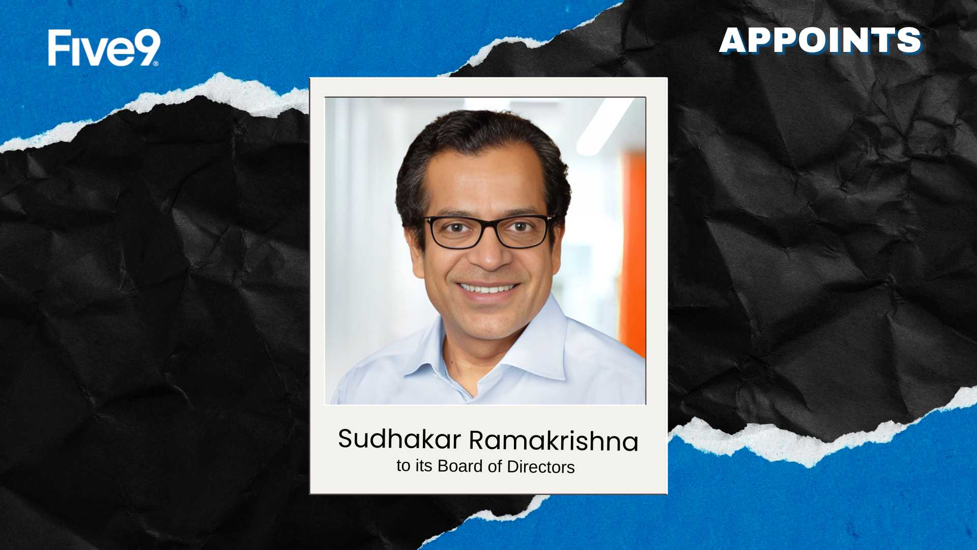 Five9 Appoints Sudhakar Ramakrishna to Board, David Welsh Retires