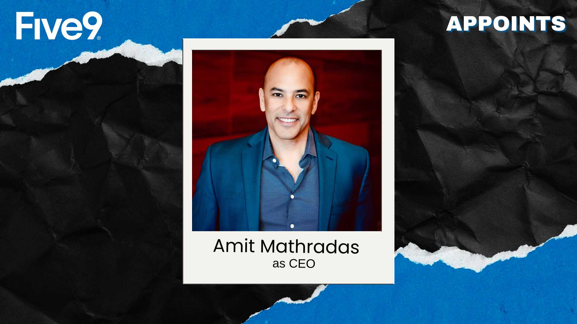 Five9 Appoints Amit Mathradas as New CEO to Lead AI-Driven CX Strategy