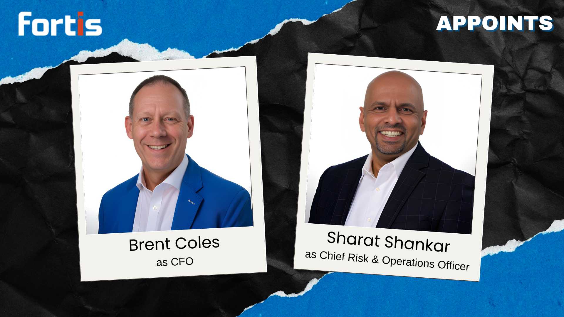 Fortis Appoints New CFO and Chief Risk & Operations Officer