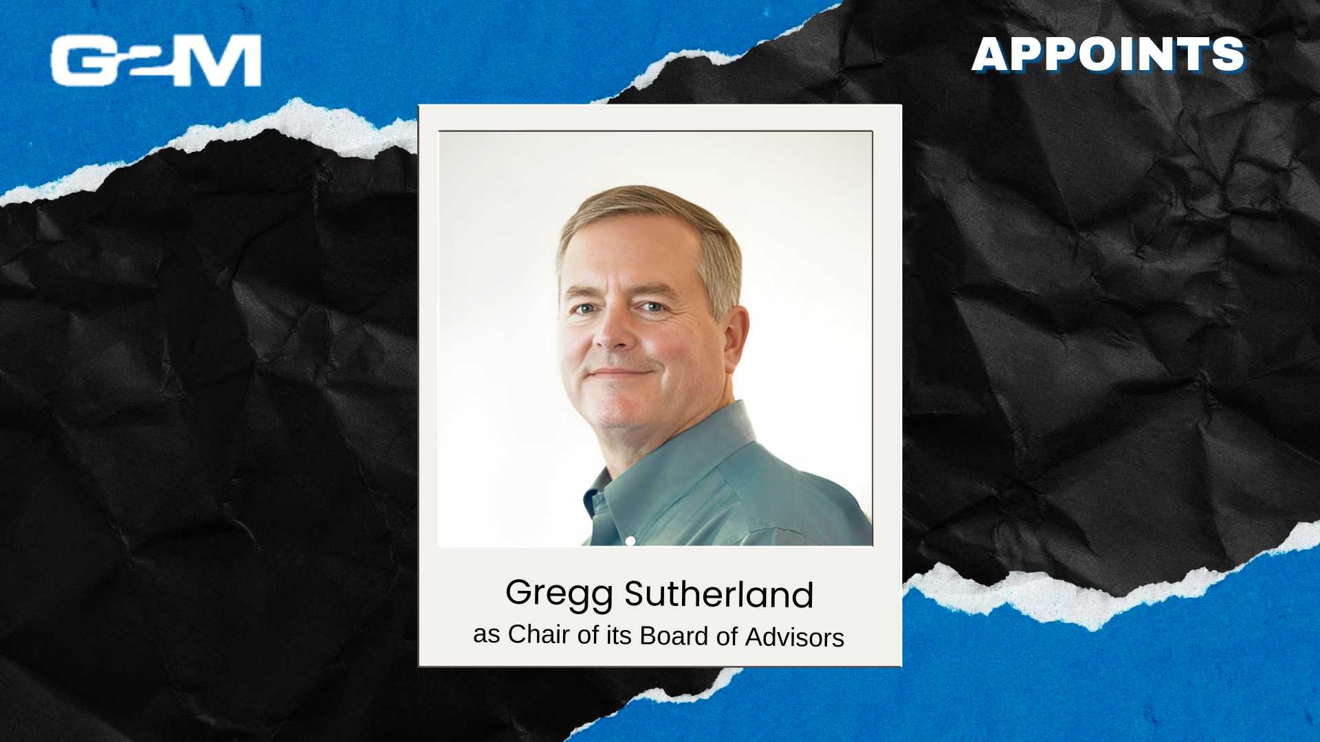 G2M Insights Names Gregg Sutherland Board Chair