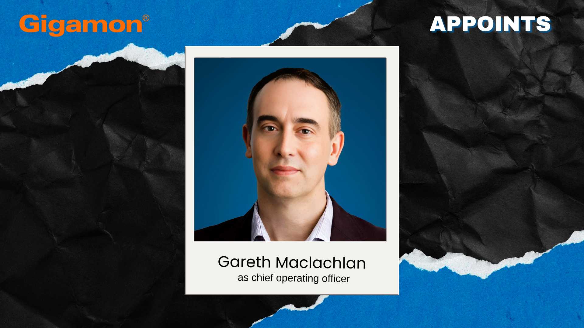 Gigamon Names Gareth Maclachlan COO, Elevates Leadership to Advance AI-Powered Deep Observability