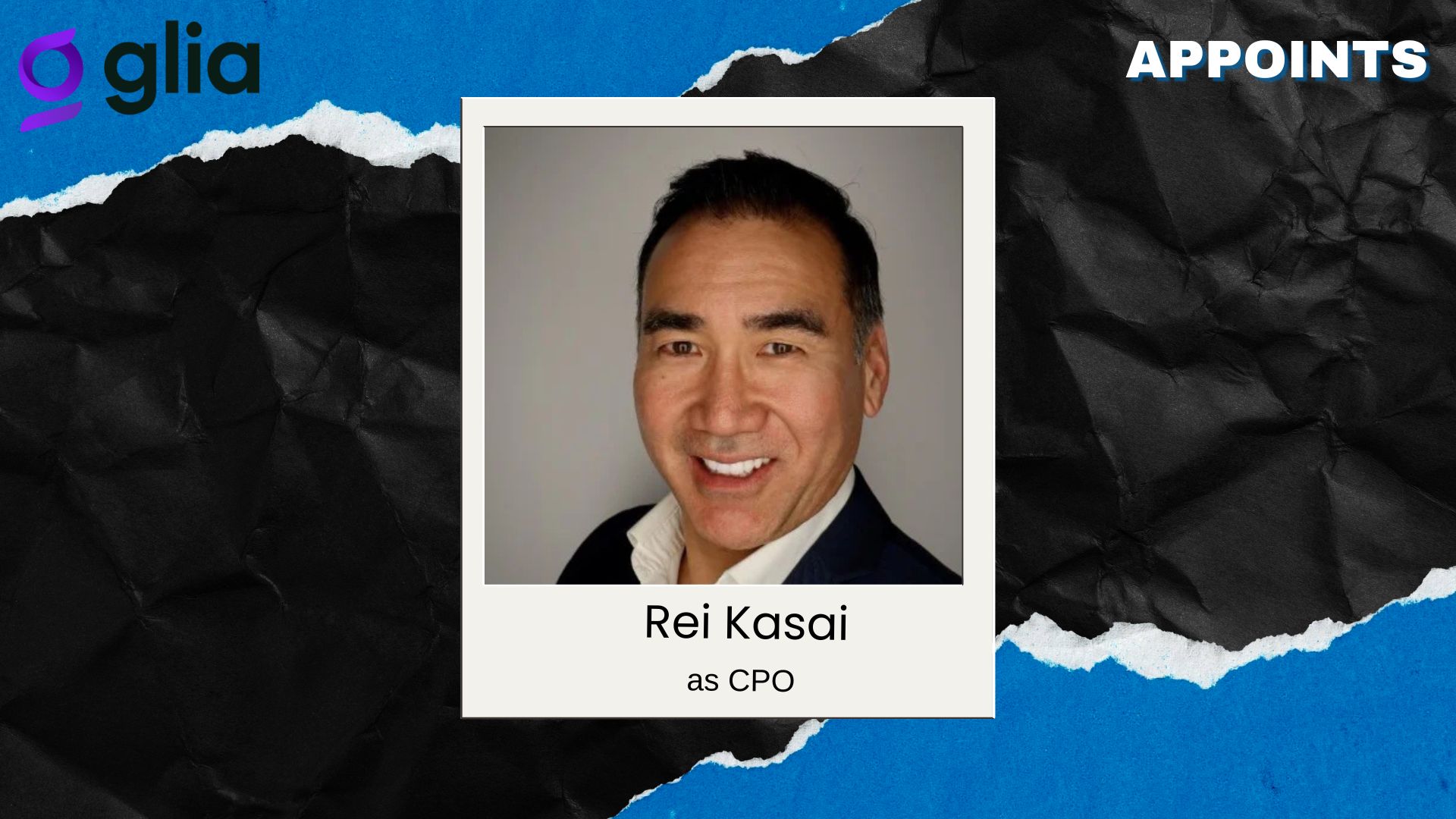 Glia Appoints Rei Kasai as CPO to Drive AI Innovation in Financial Services