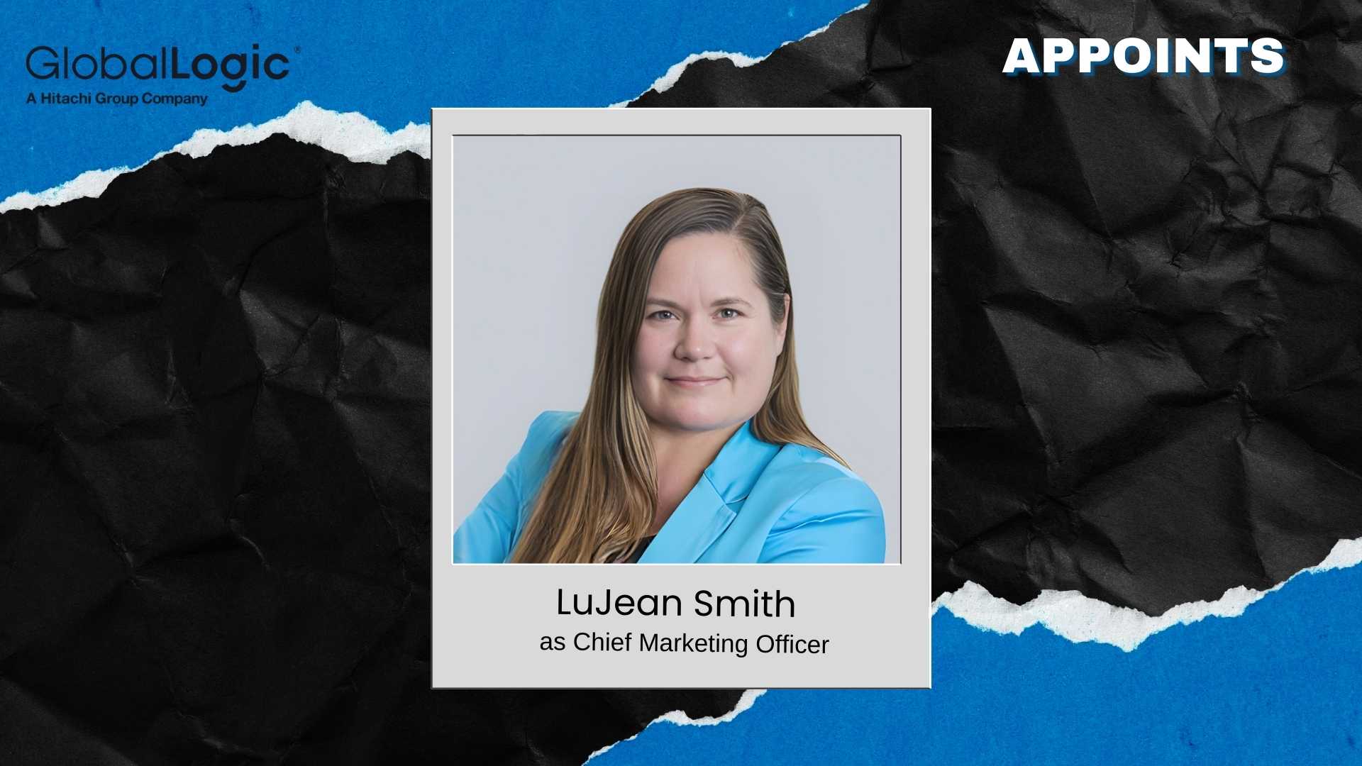 GlobalLogic Names LuJean Smith as Chief Marketing Officer