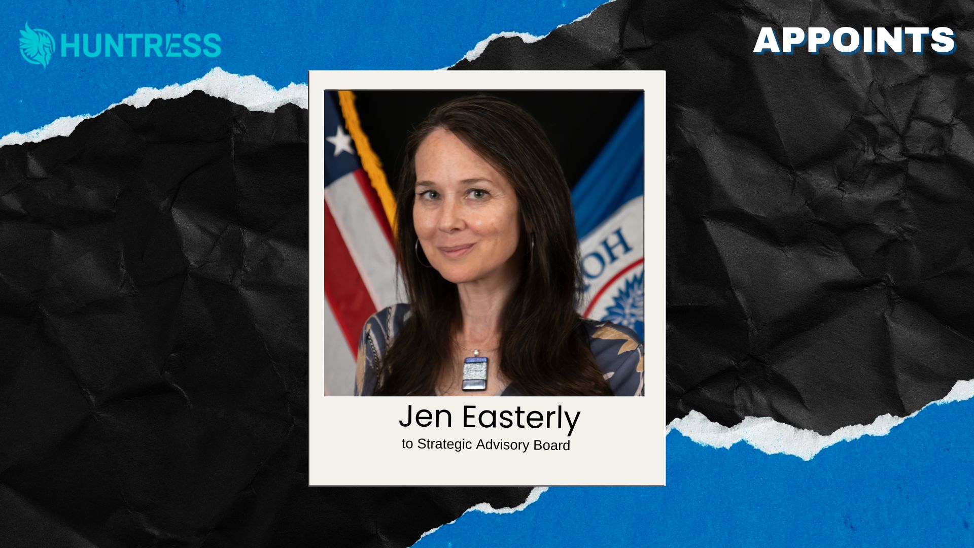 Jen Easterly Joins Huntress to Boost Cybersecurity