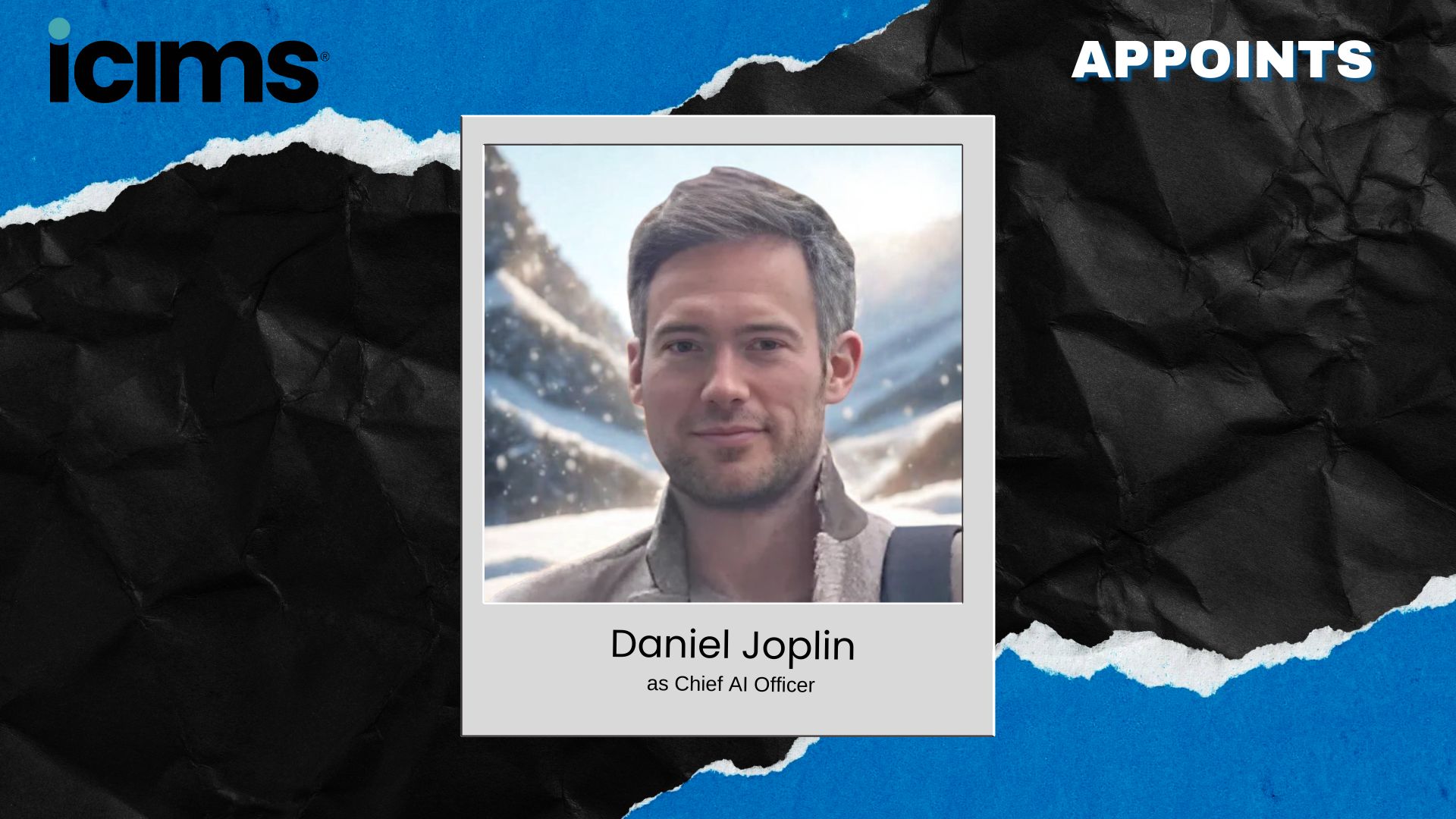 iCIMS Appoints Daniel Joplin as Chief AI Officer to Advance Responsible AI in Hiring