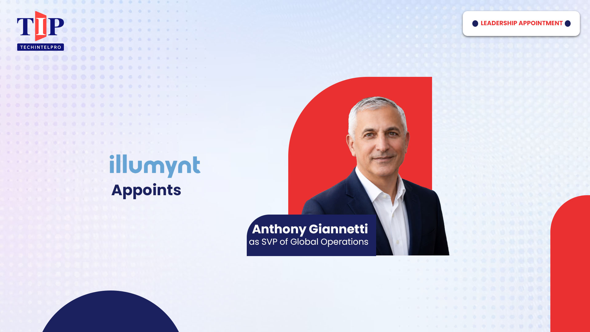 illumynt Appoints Anthony Giannetti as SVP of Global Operations