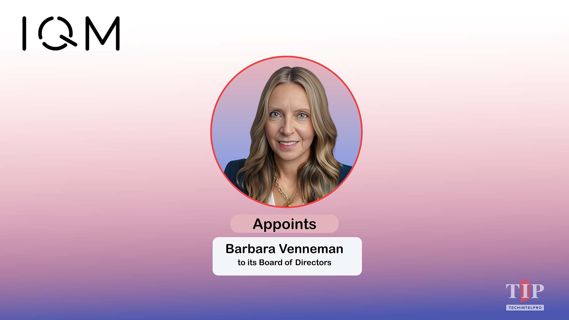 IQM Appoints Barbara Venneman, Vanguard Board Director, to Board of Directors