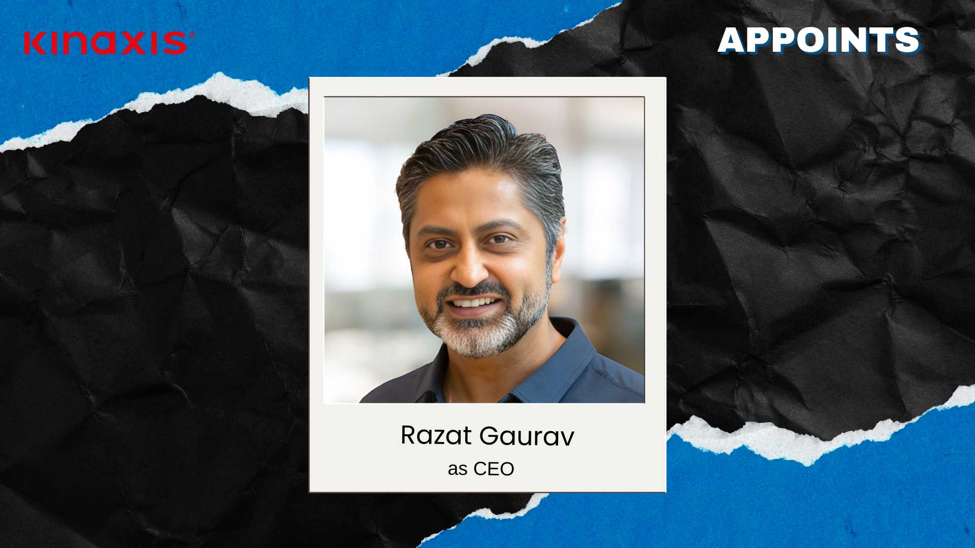 Kinaxis Names Supply Chain Veteran Razat Gaurav as New CEO