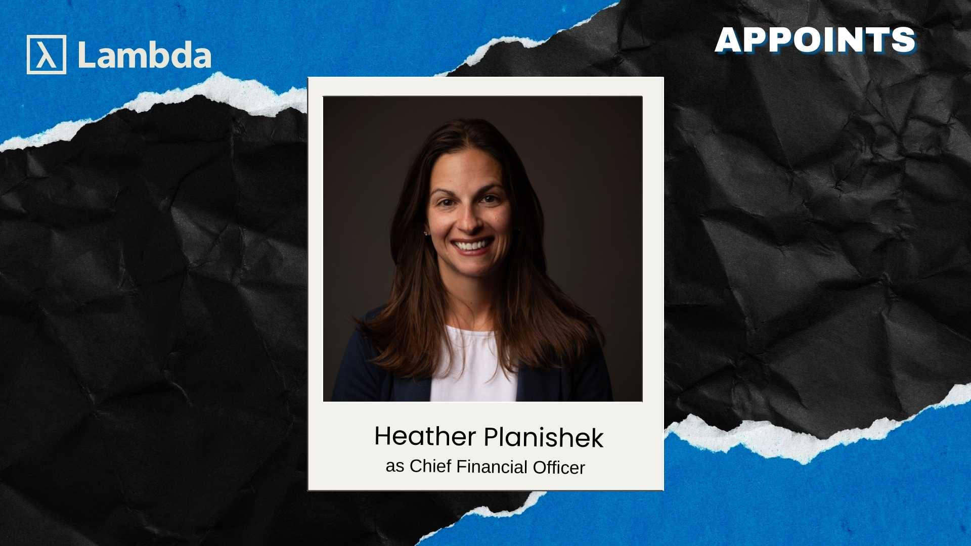 Lambda Appoints Heather Planishek as Chief Financial Officer