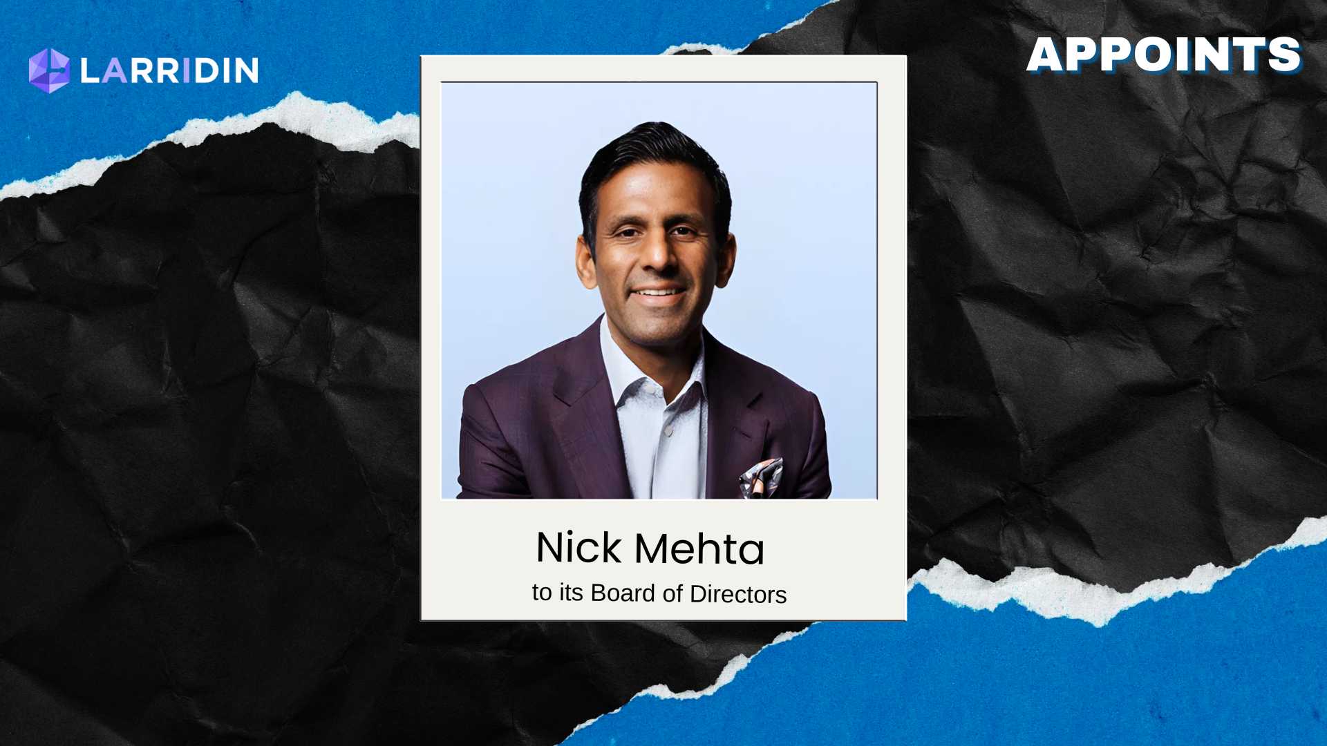 Larridin Names Ex-Gainsight CEO Nick Mehta to Board