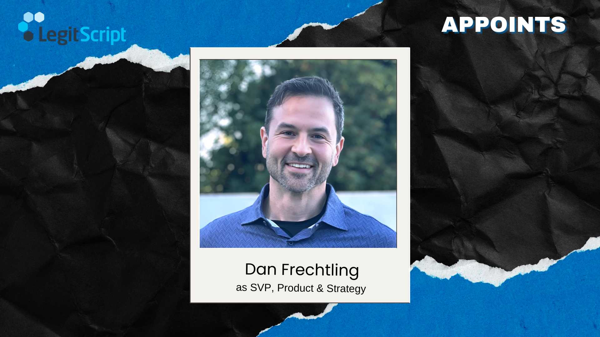LegitScript Names Dan Frechtling SVP, Product and Strategy