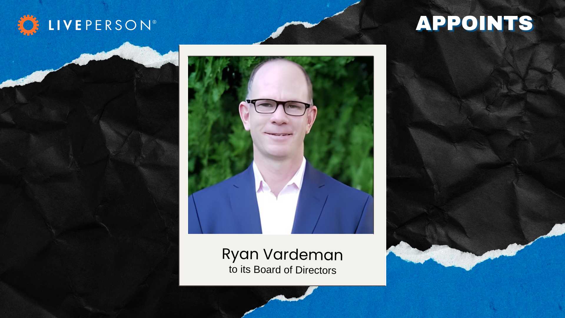 LivePerson Appoints Ryan Vardeman to Board
