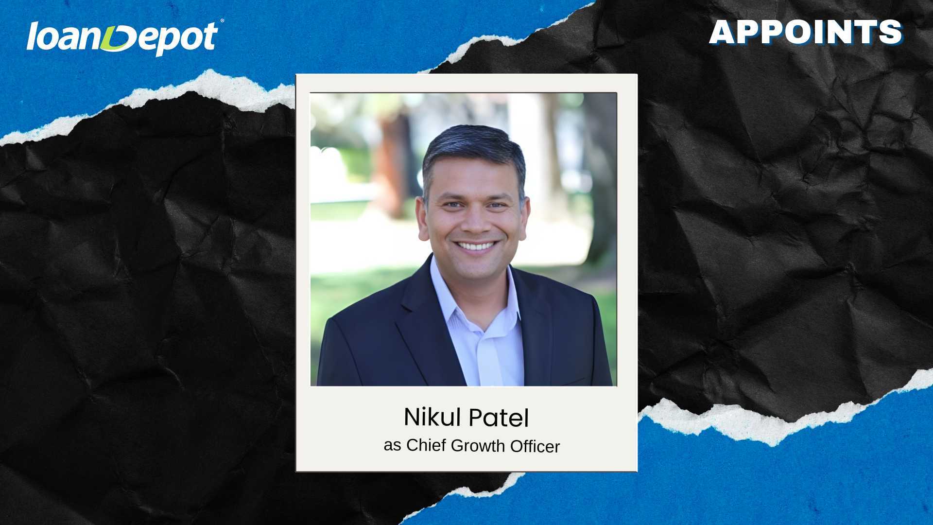 loanDepot Appoints Nikul Patel as Chief Growth Officer
