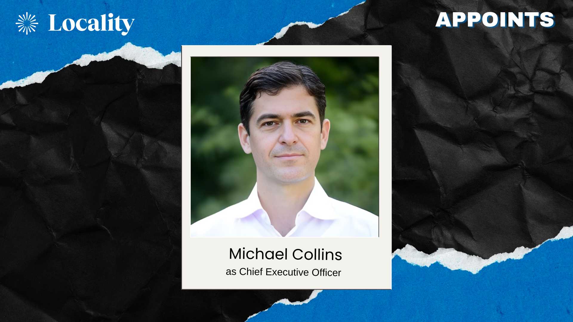 Locality Appoints Michael Collins as First CEO
