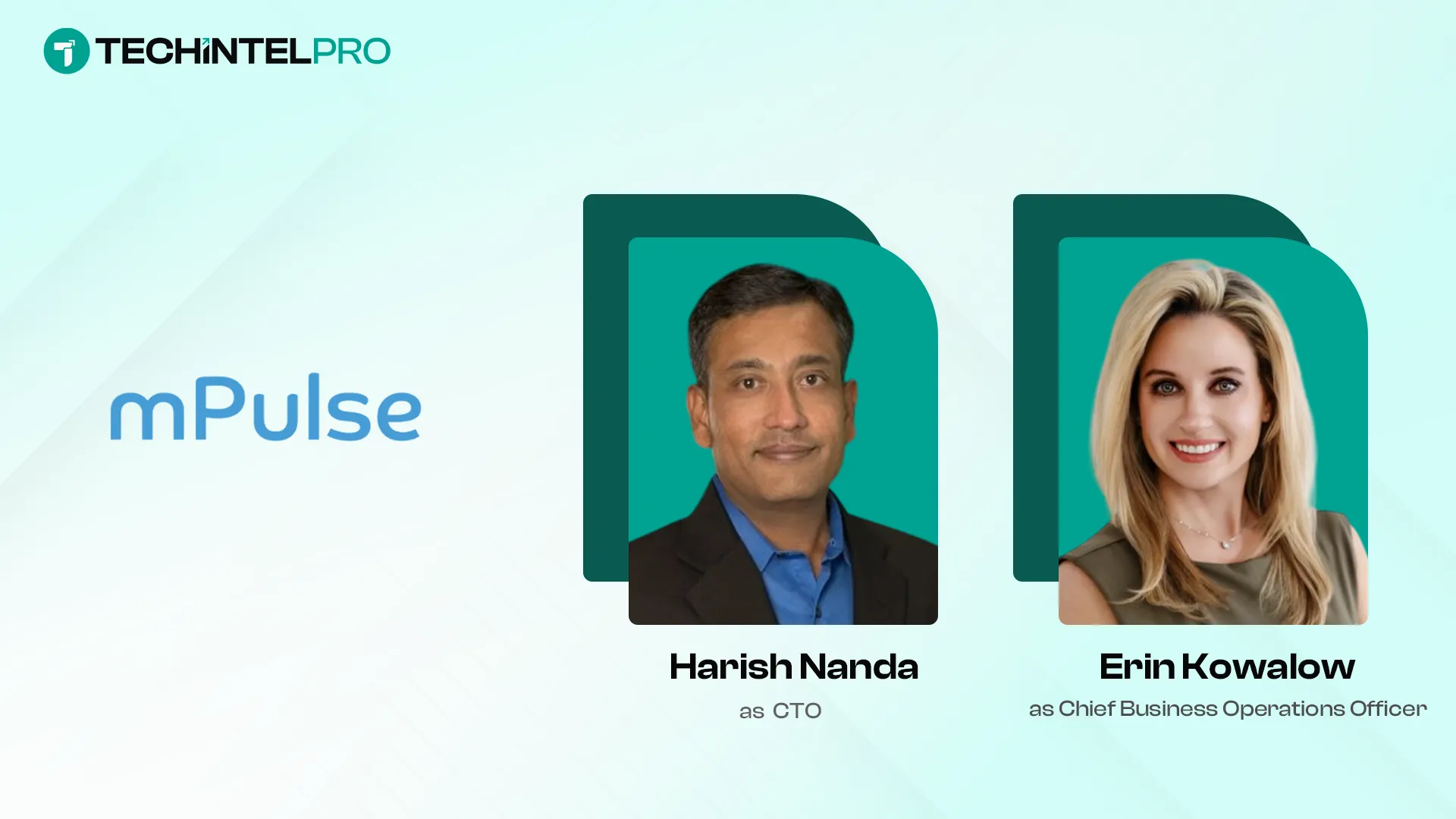 mPulse Names Harish Nanda CTO and Erin Kowalow CBOO