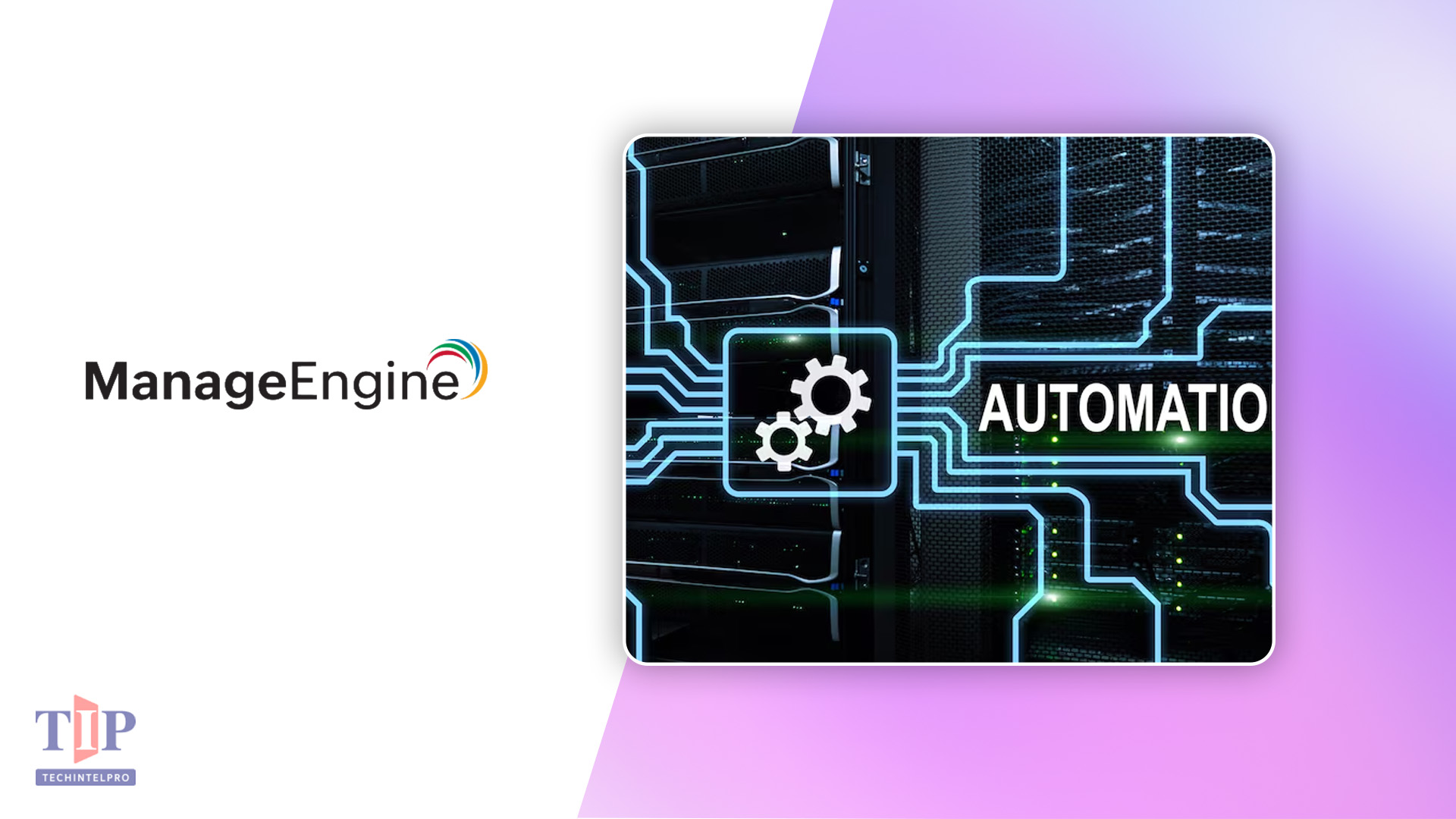 ManageEngine Announces Native SOAR in Log360 for Cross-Domain Automation