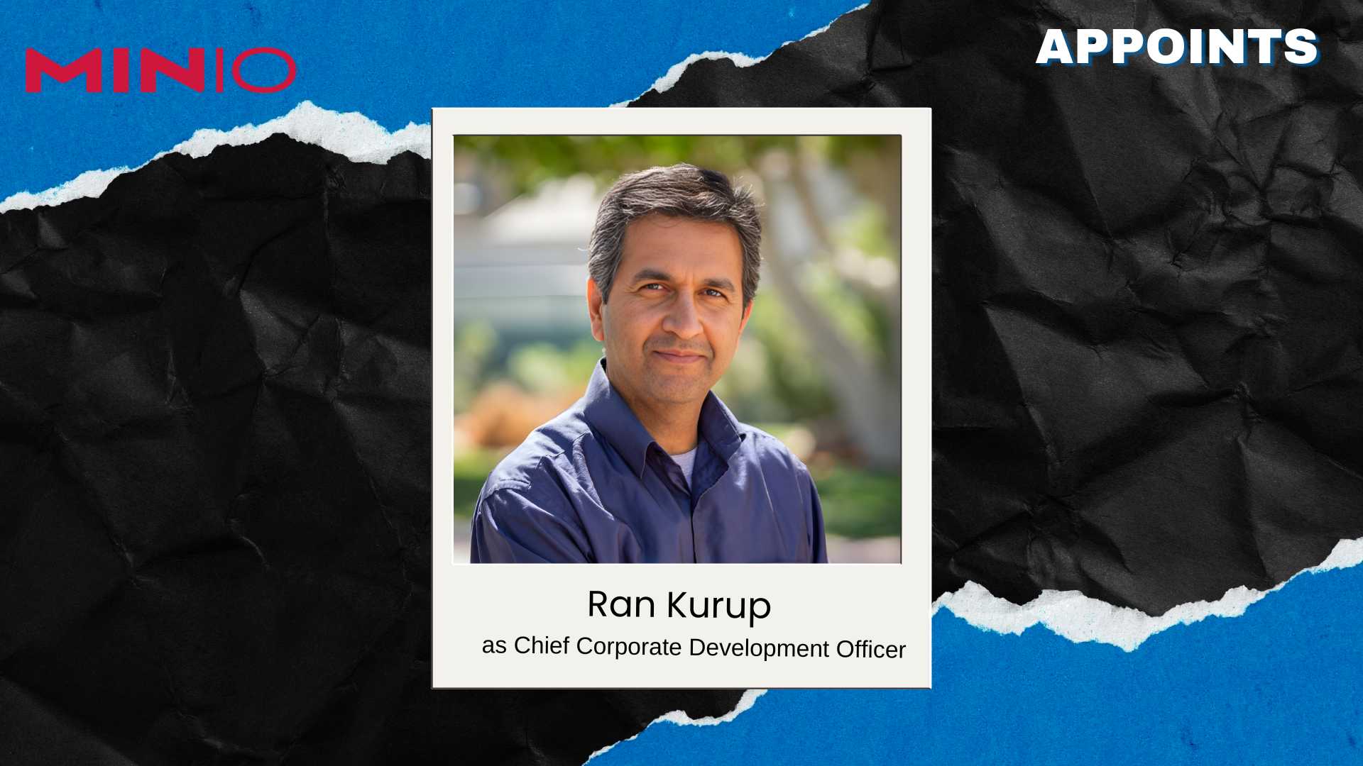 Ran Kurup Joins MinIO as Chief Corporate Development Officer