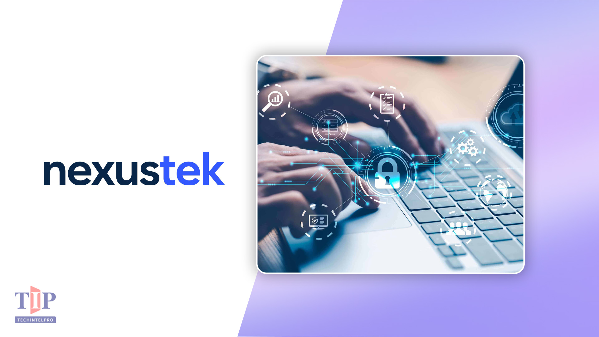 NexusTek Expands Managed IT and Cybersecurity Services to Financial Services