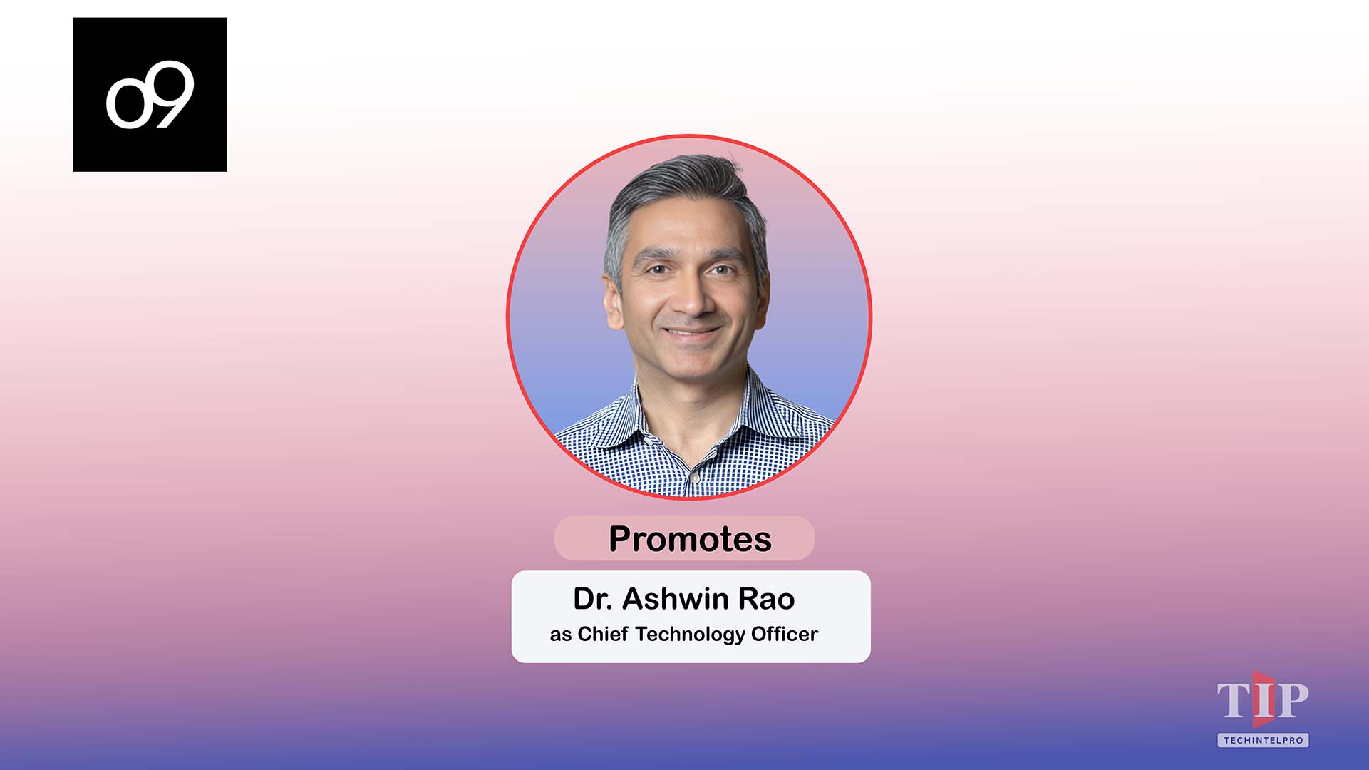 o9 Solutions Promotes Dr. Ashwin Rao to Chief Technology Officer