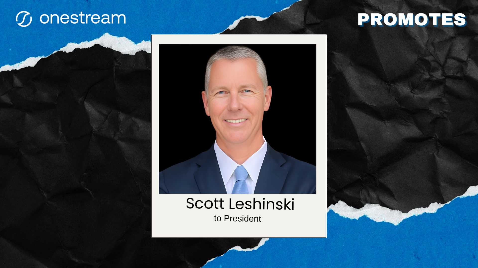 OneStream Announces CFO Transition & Promotes Scott Leshinski to President