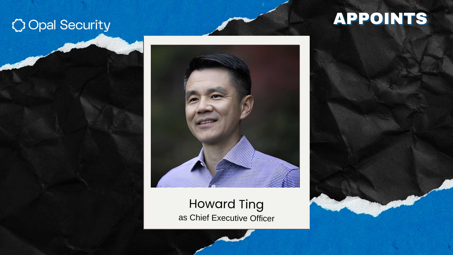 Opal Security Appoints Howard Ting as CEO Amid AI Security Shift