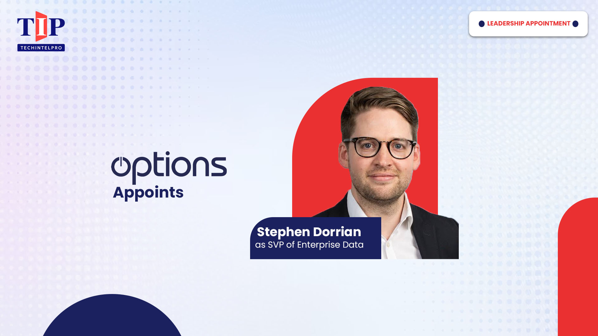 Options Technology Appoints Stephen Dorrian as SVP of Enterprise Data