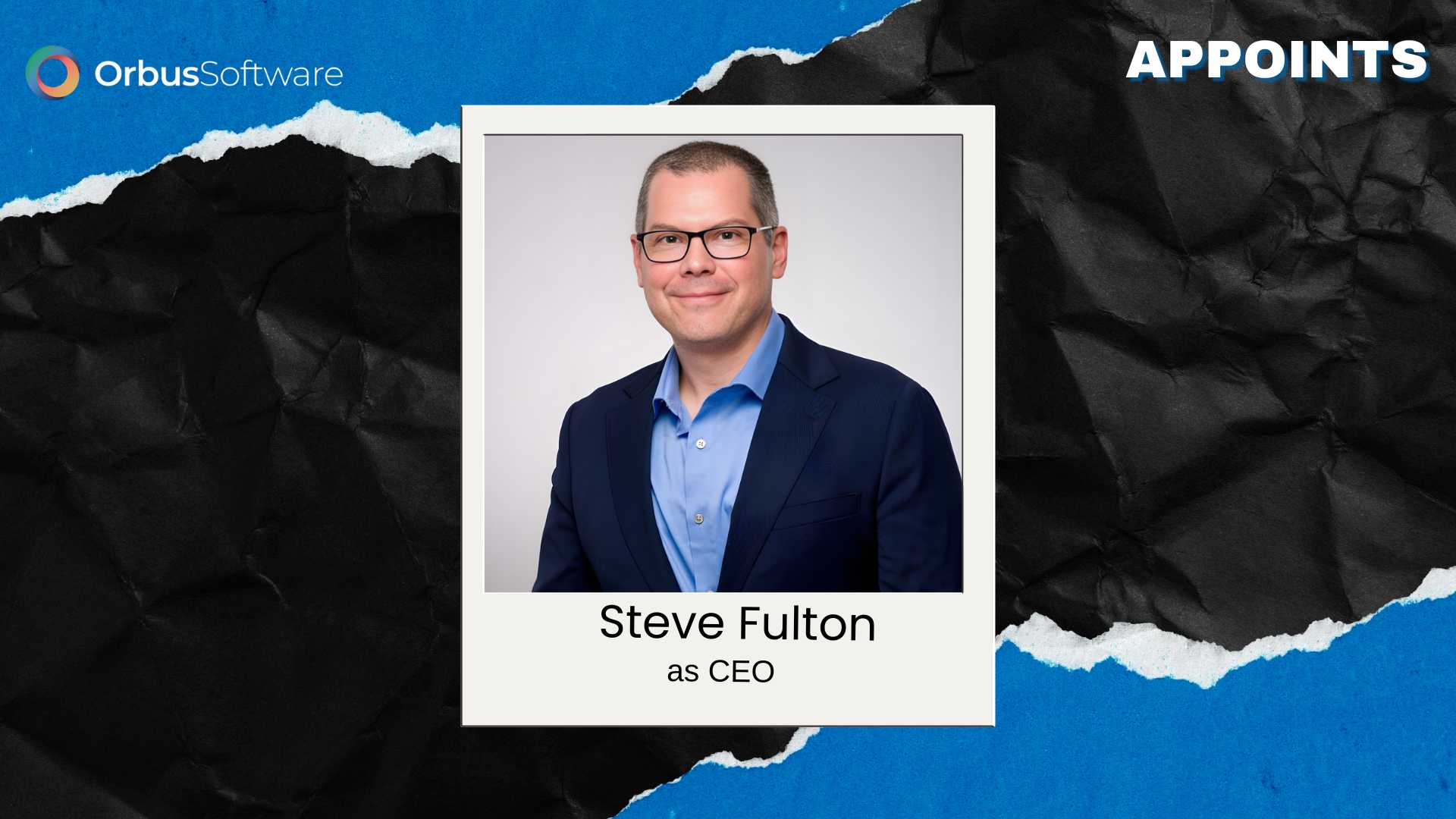 Orbus Software Appoints Steve Fulton as CEO to Drive Global Growth
