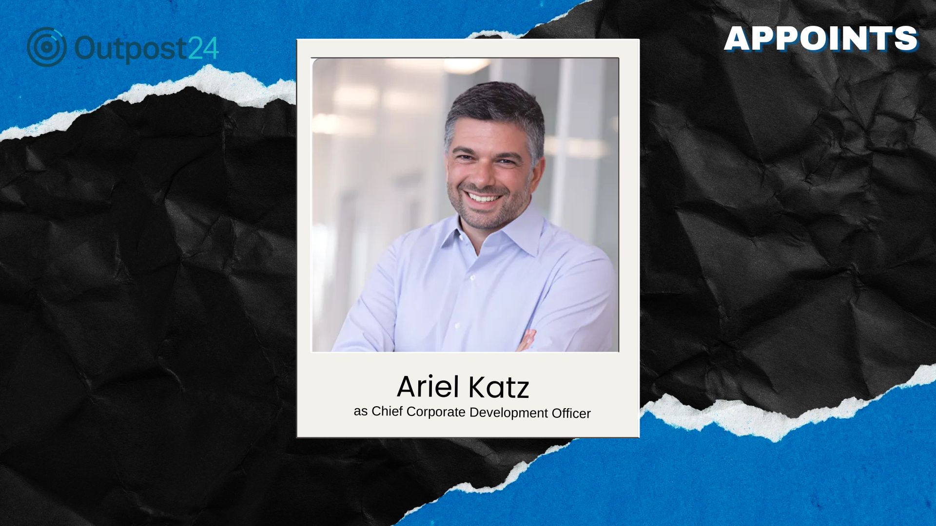 Outpost24 Names Ariel Katz as Chief Corporate Development Officer