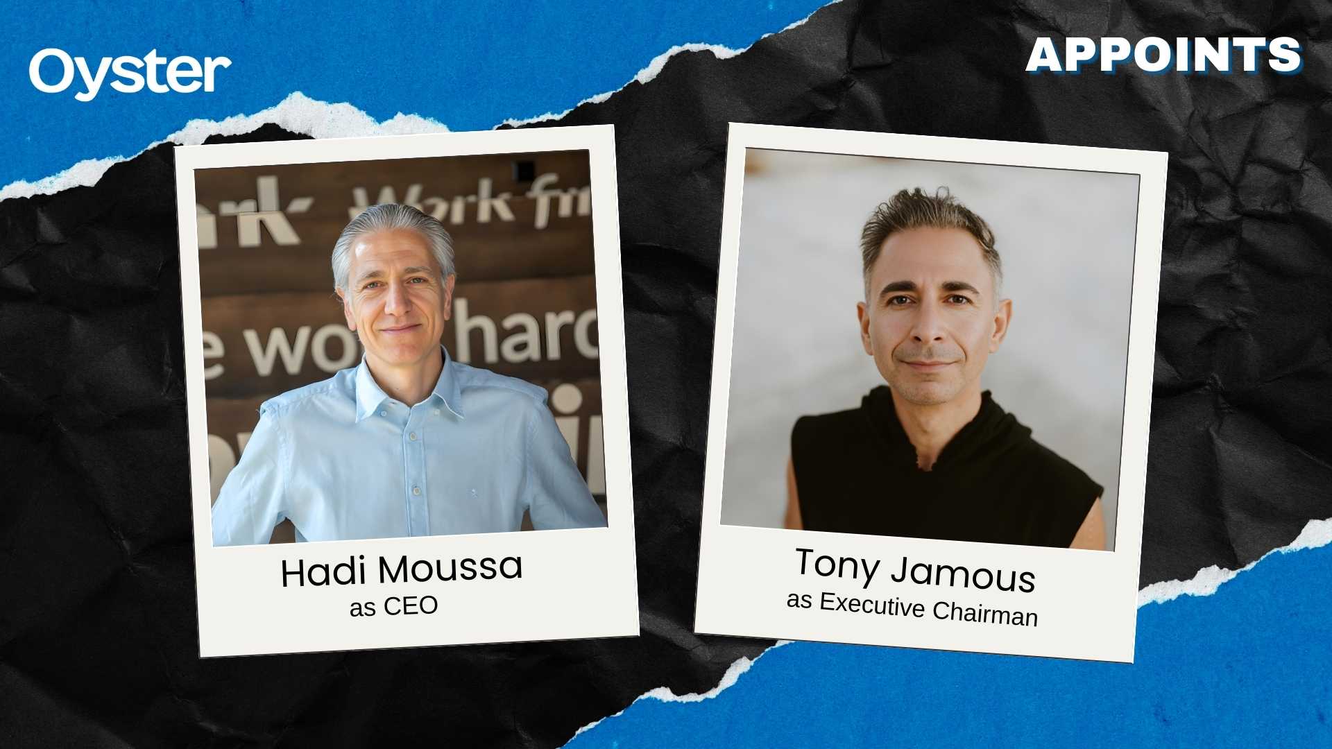 Oyster Appoints Hadi Moussa as CEO to Scale AI Global Employment