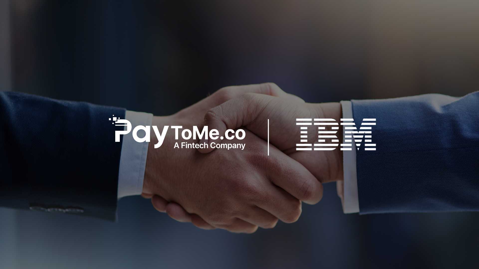 PayToMe.co Partners with IBM for Embedded AI FinTech