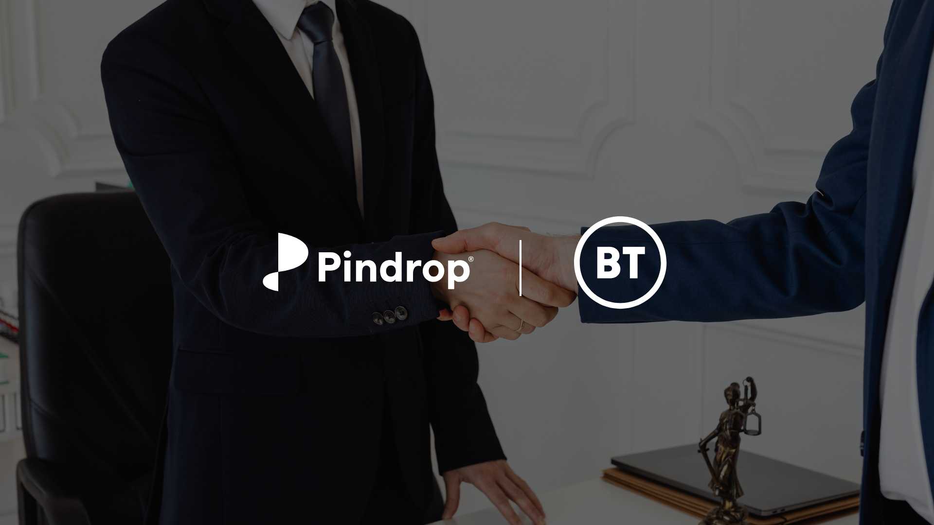 Pindrop, BT Partner to Secure UK Enterprise Call Centers