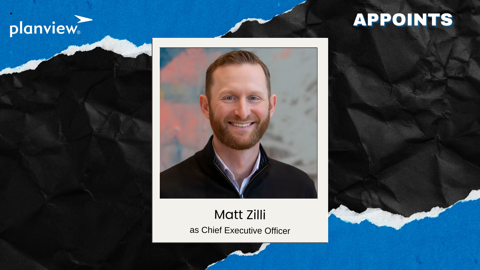 Planview Appoints Matt Zilli as CEO to Drive Next Phase of Growth