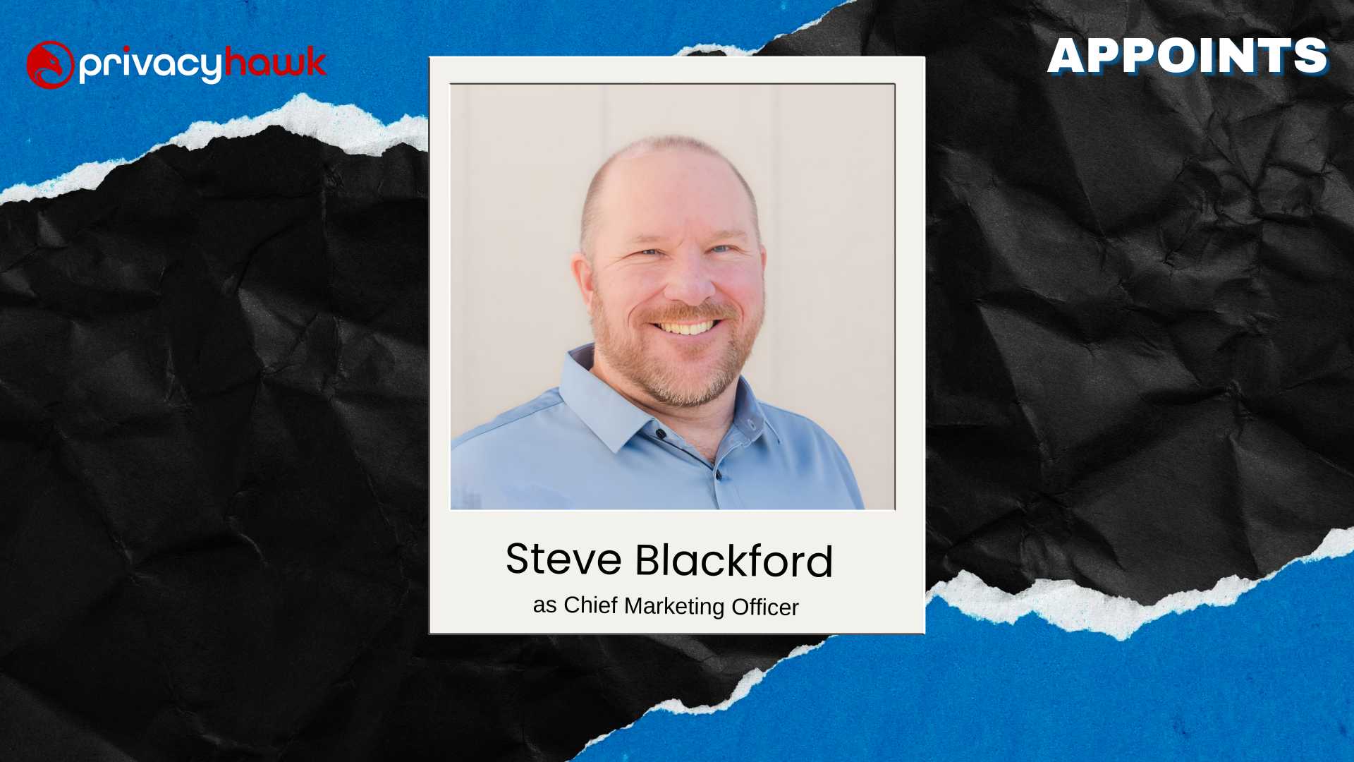 Ex-LifeLock Leader Steve Blackford Joins PrivacyHawk as CMO