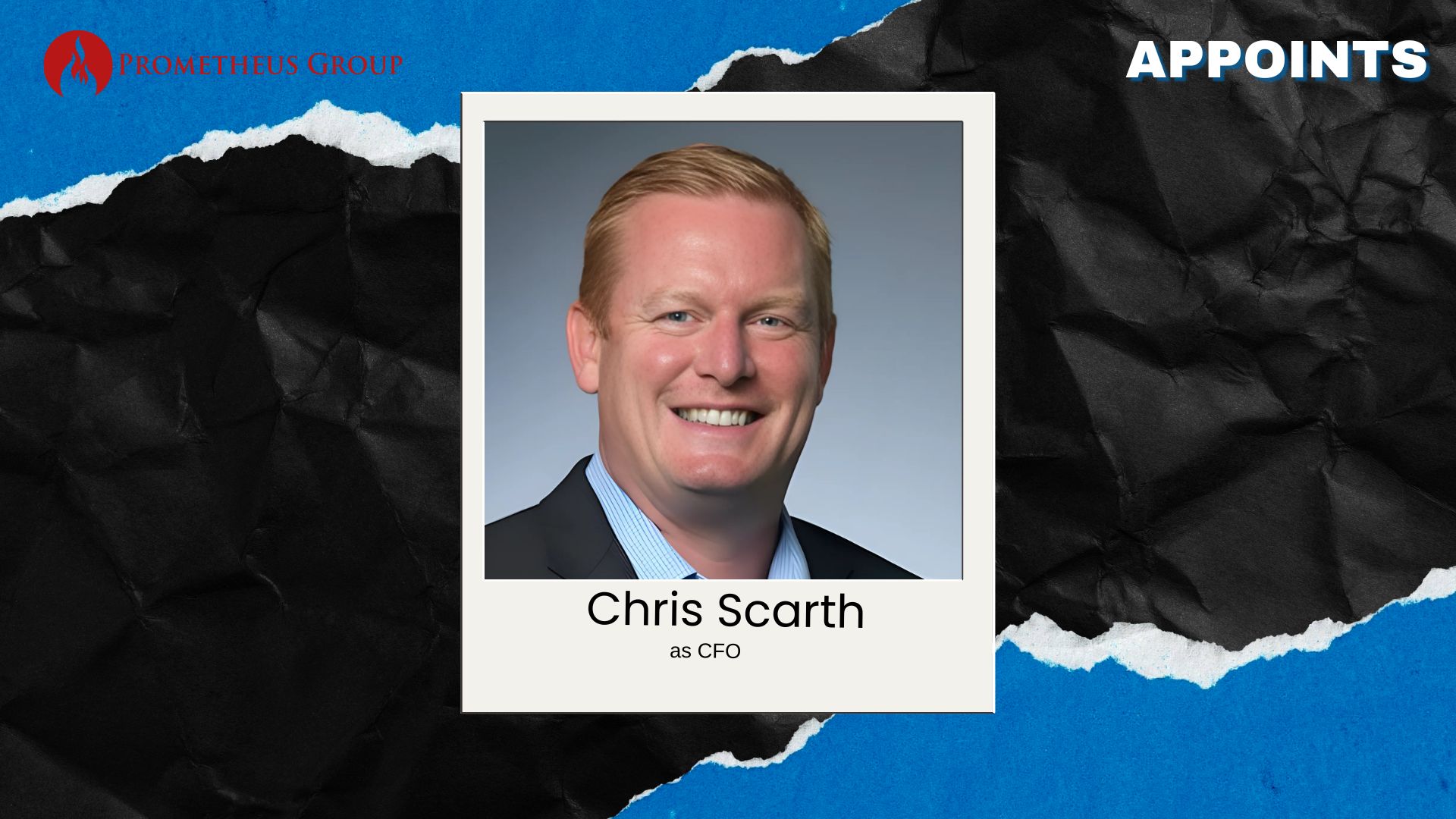 Prometheus Group Names Chris Scarth as New CFO for Growth