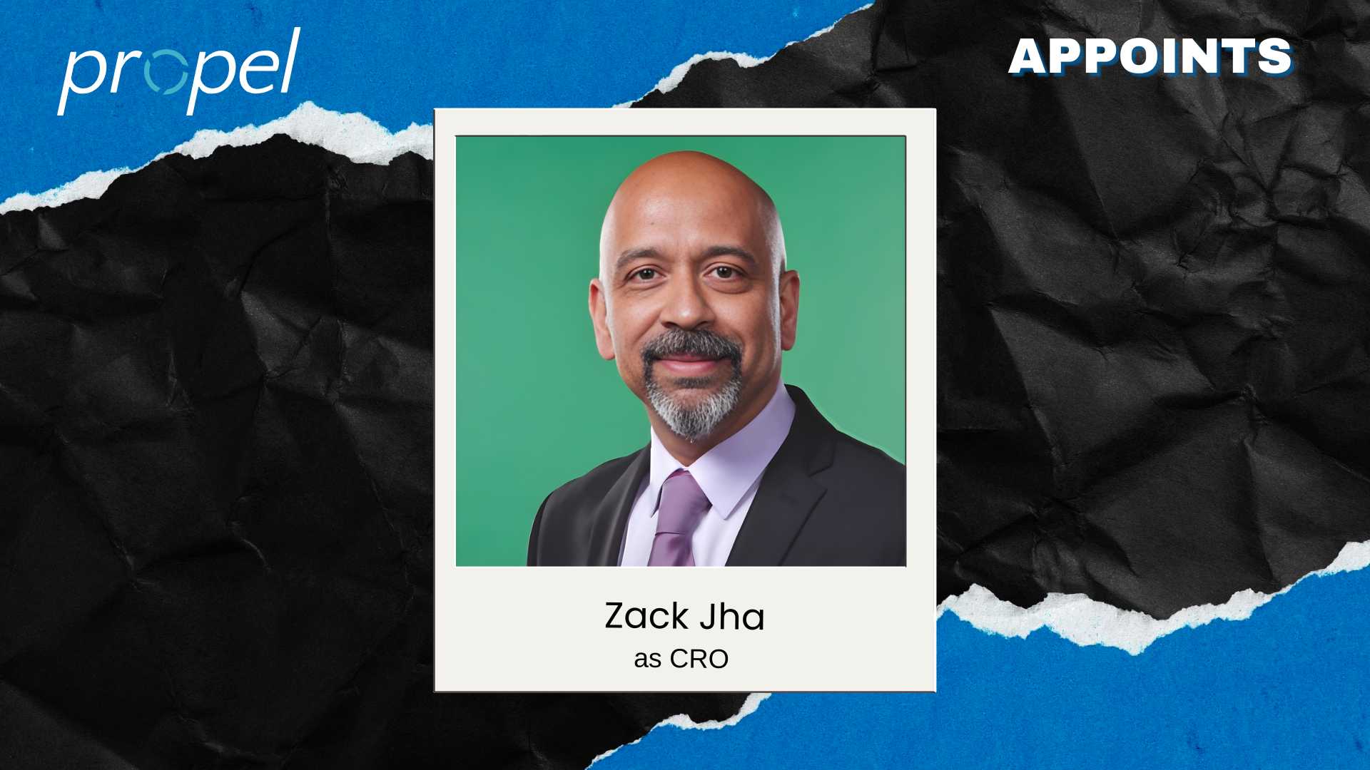 Propel Software Names Zack Jha as Chief Revenue Officer