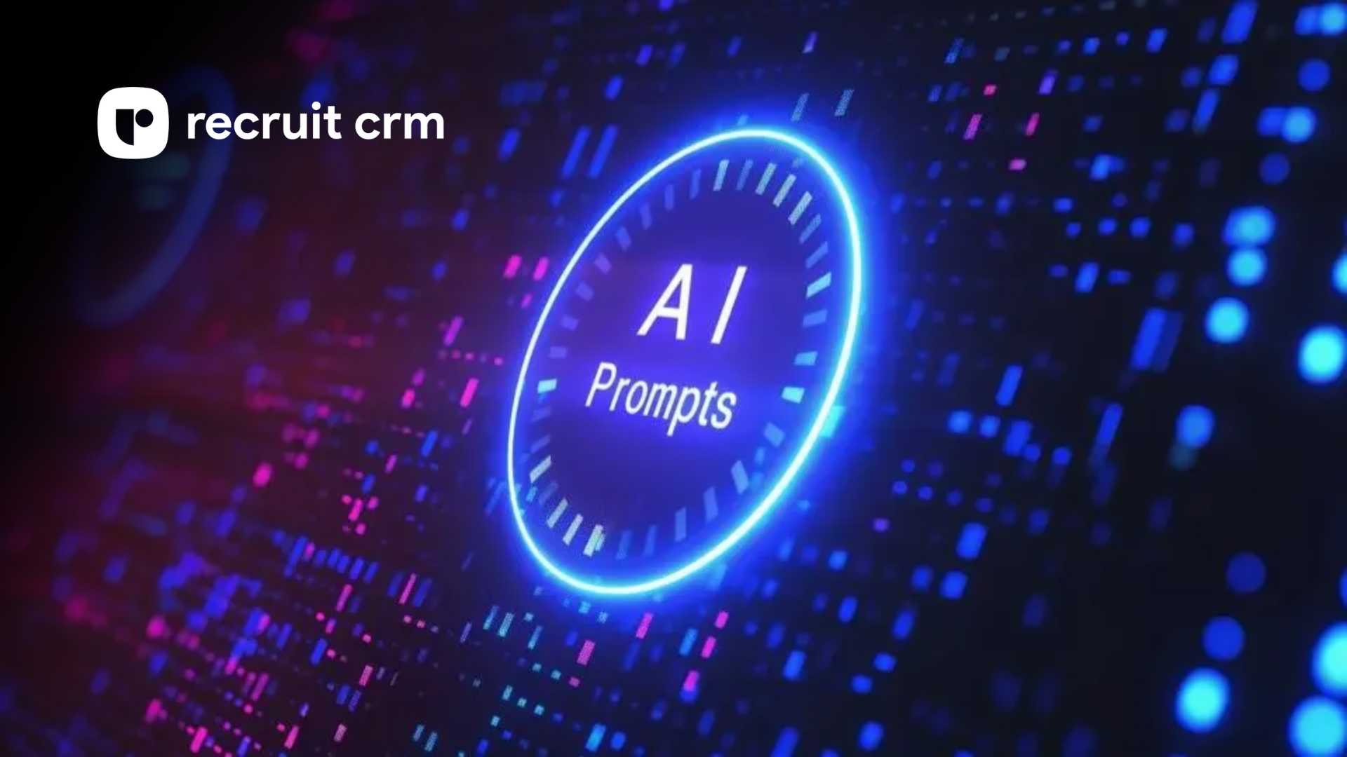 Recruit CRM Launches Free AI Prompts Library for Recruiters