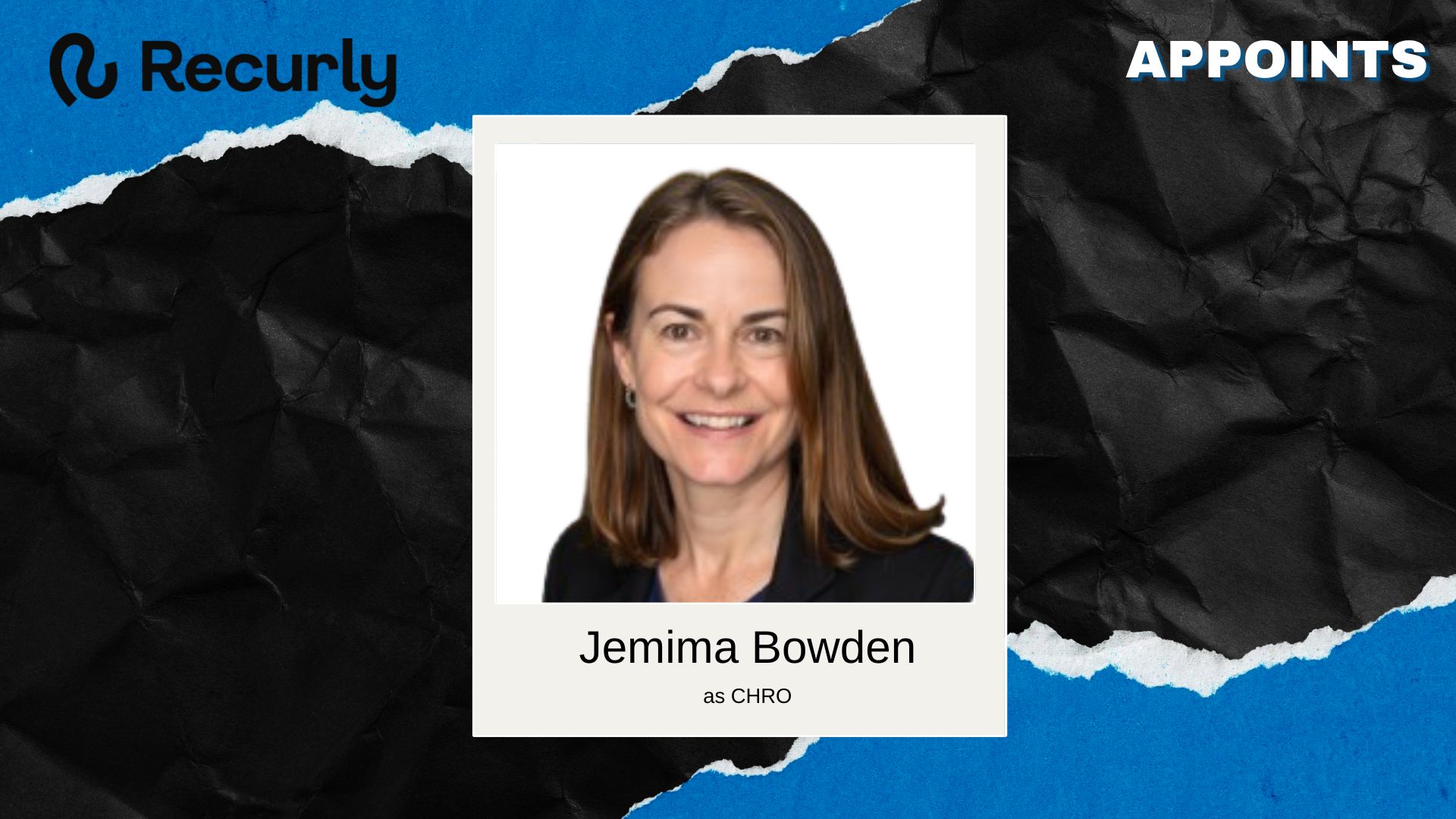 Recurly Appoints Jemima Bowden as First CHRO to Elevate Employee Experience