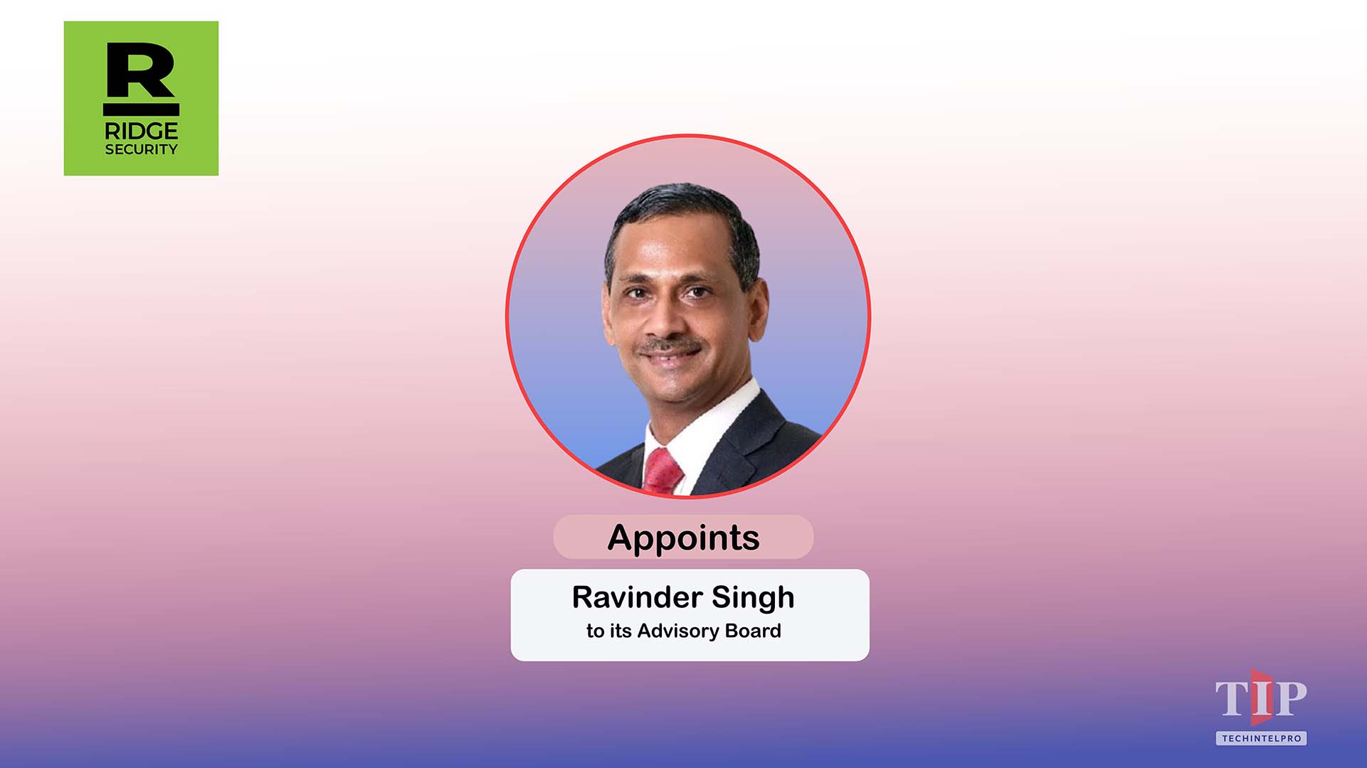 Ridge Security Appoints Former ST Engineering Leader Ravinder Singh to Advisory Board