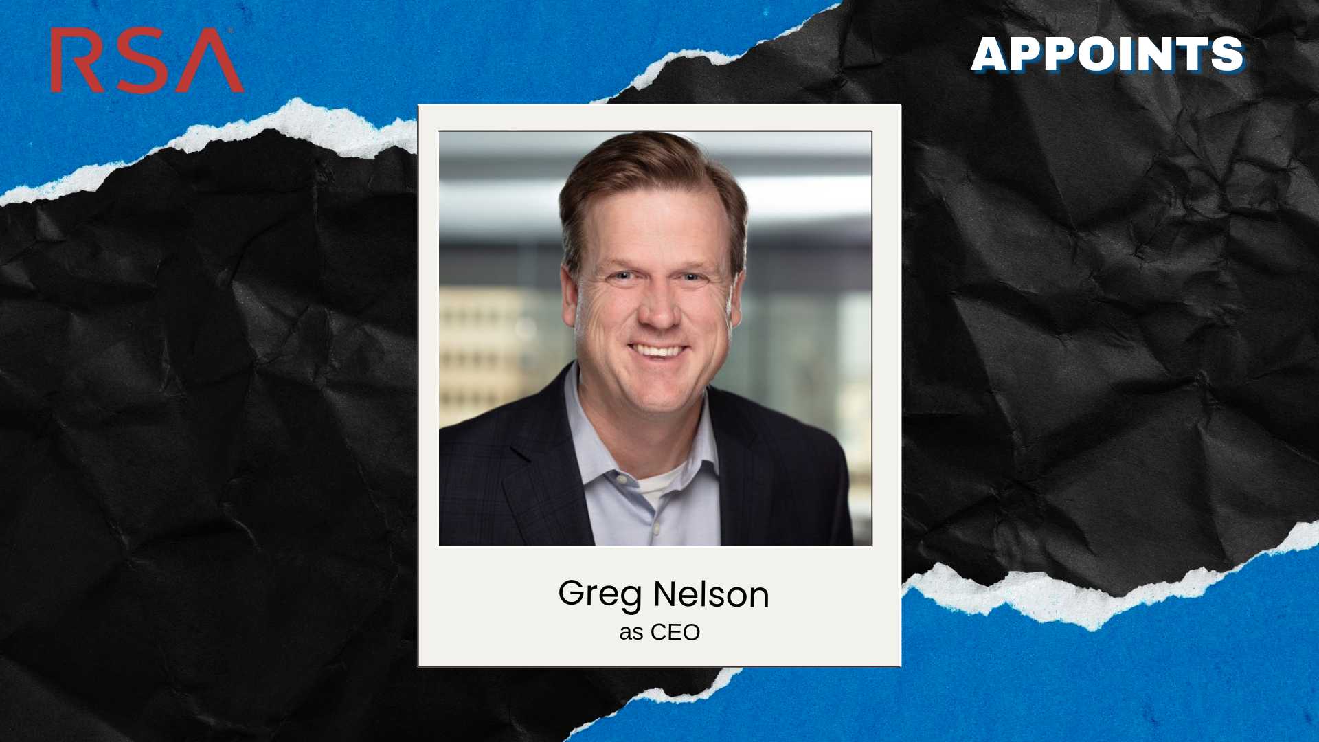 RSA Announces Greg Nelson as New CEO to Drive Growth in 2025