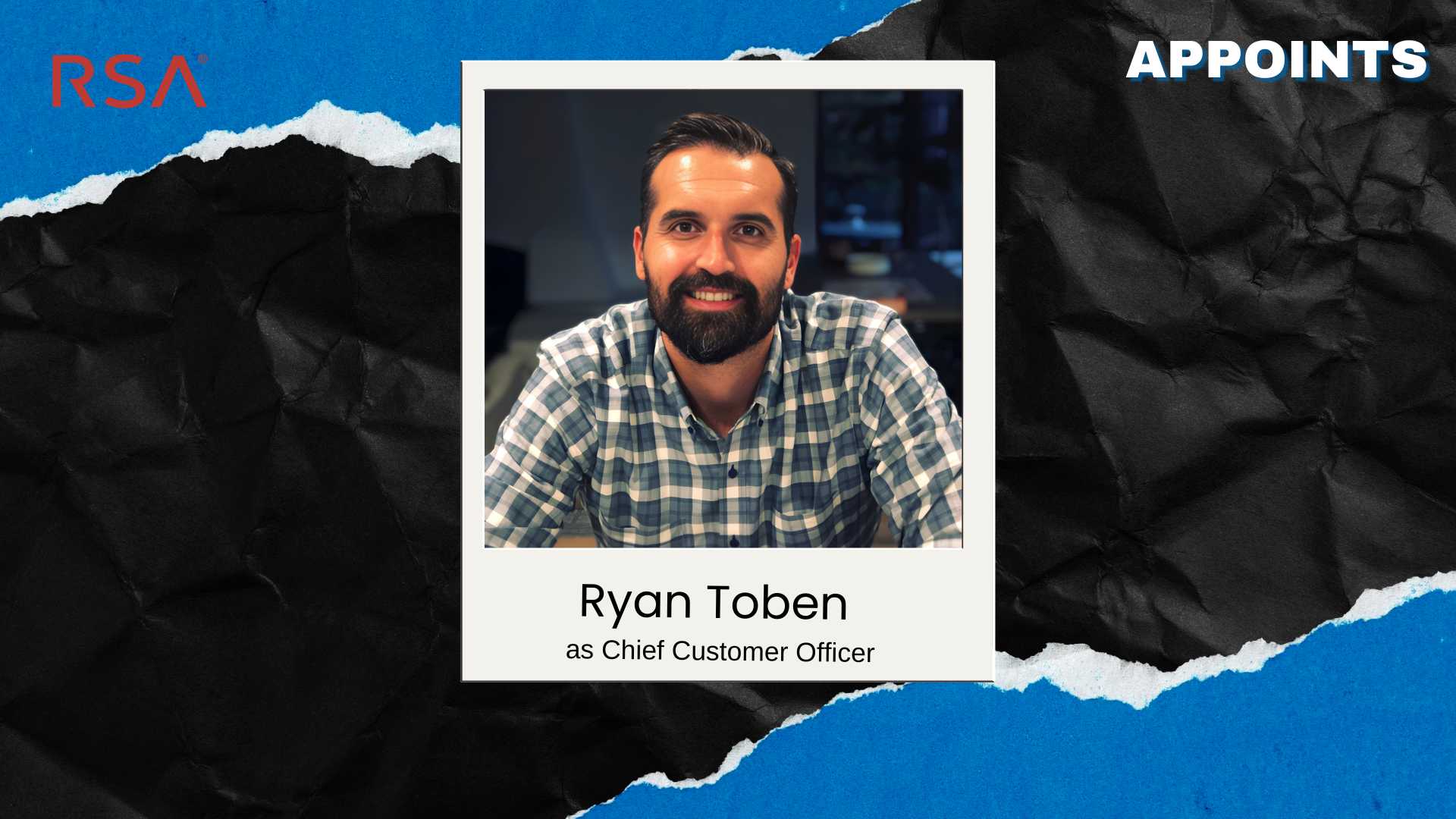 RSA Appoints Ryan Toben as Chief Customer Officer