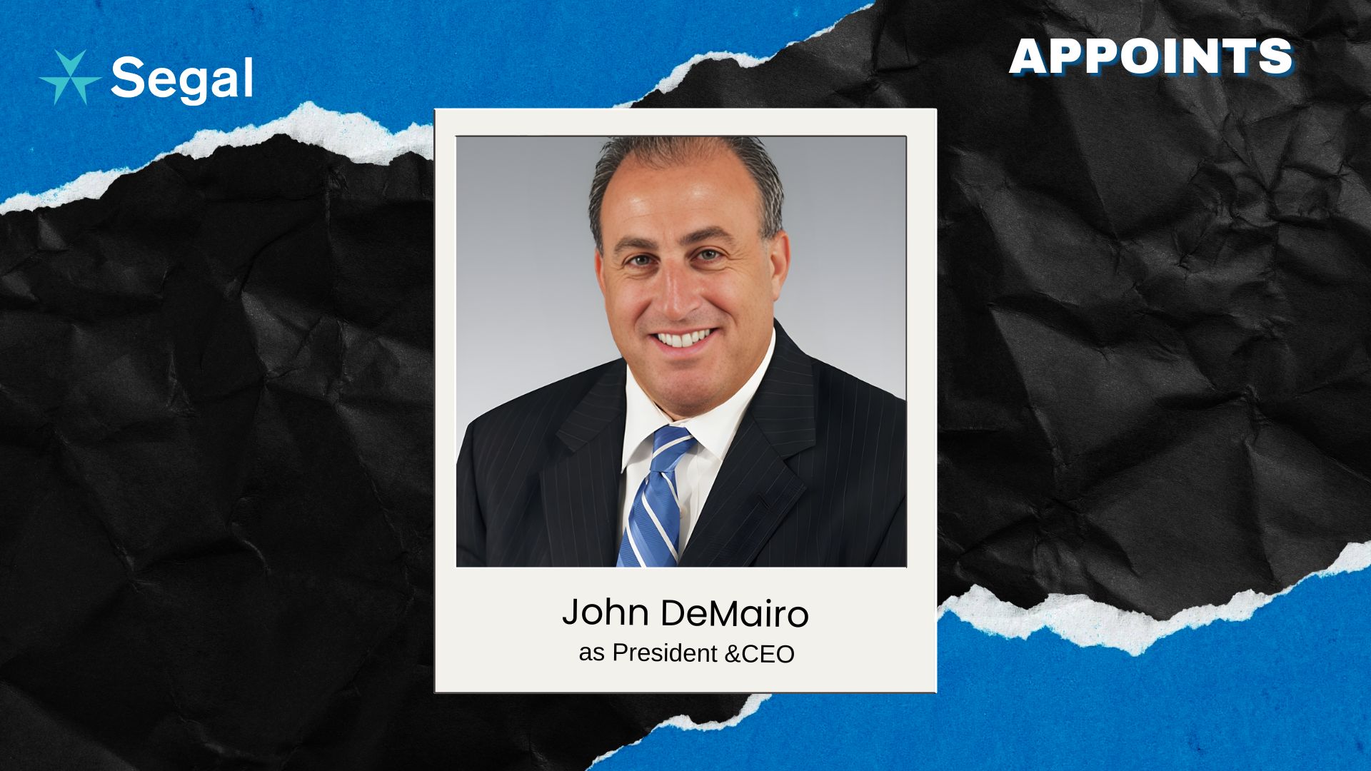 Segal Appoints John DeMairo as New President and CEO