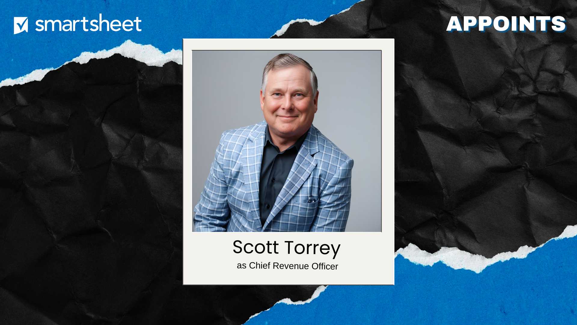Smartsheet Names Scott Torrey Chief Revenue Officer to Fuel Growth