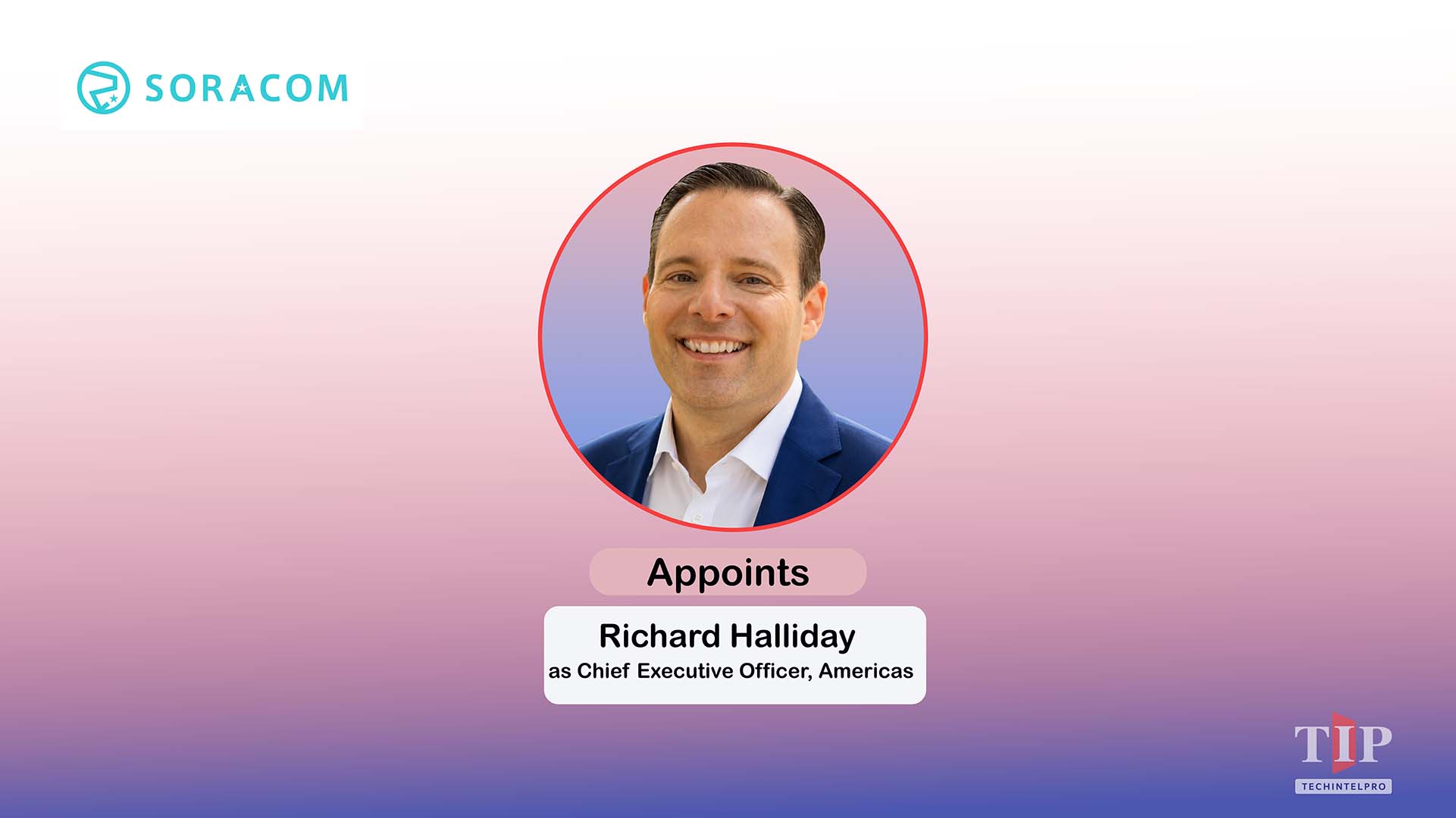 Soracom Names Richard Halliday CEO, Americas